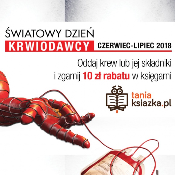 TaniaKsiazka.pl wspiera krwiodawców Zdrowie, LIFESTYLE - „Nie bądź żyła! Oddaj krew” - to hasło ogólnopolskiej akcji zorganizowanej przez internetową księgarnię TaniaKsiazka.pl z okazji Światowego Dnia Krwiodawcy, który obchodzony jest 14 czerwca.
