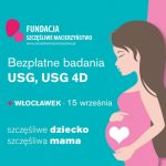 Akcja Szczęśliwe Dziecko, Szczęśliwa Mama we Włocławku!